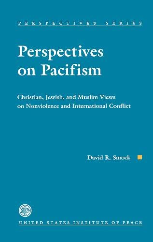 9781878379429: Perspectives on Pacifism: Christian, Jewish and Muslim Views on Non-Violence and International Conflict