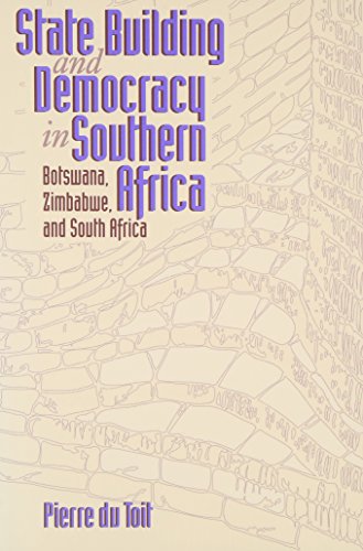 Stock image for State Building and Democracy in Southern Africa: Botswana, Zimbabwe, and South Africa for sale by Revaluation Books