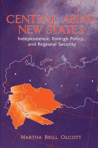 Beispielbild fr Central Asia's New States: Independence, Foreign Policy, and Regional Security zum Verkauf von Wonder Book