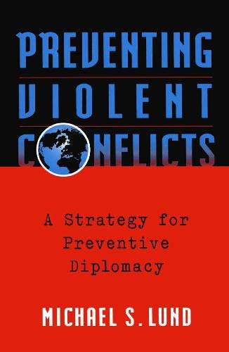 Imagen de archivo de Preventing Violent Conflicts : A Strategy for Preventive Diplomacy a la venta por Better World Books