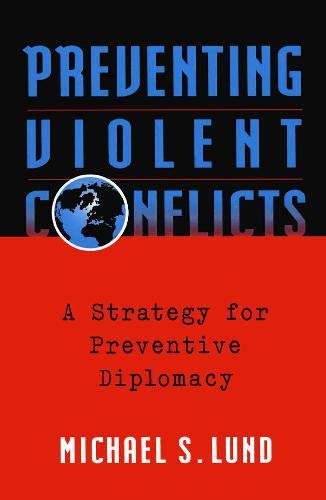 Stock image for Preventing Violent Conflicts: A Strategy for Preventive Diplomacy for sale by Front Cover Books