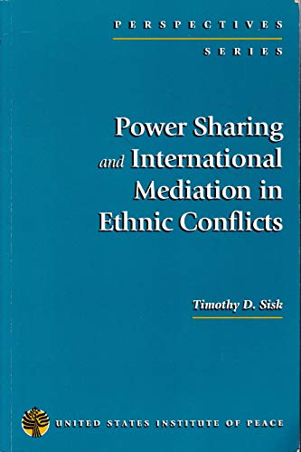 Imagen de archivo de Power Sharing and International Mediation in Ethnic Conflicts (Perspectives Series) a la venta por SecondSale