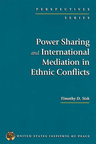 Stock image for Power Sharing and International Mediation in Ethnic Conflicts (Perspectives Series) for sale by Ergodebooks