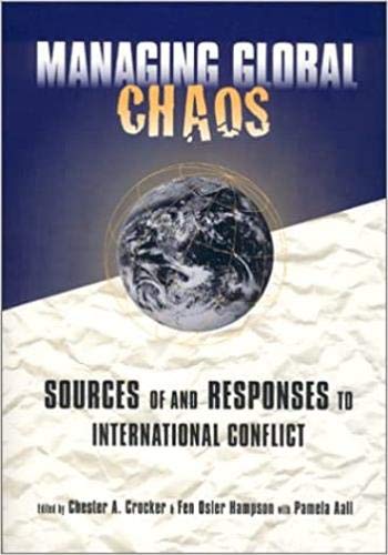 9781878379580: Managing Global Chaos: Sources of and Responses to International Conflict
