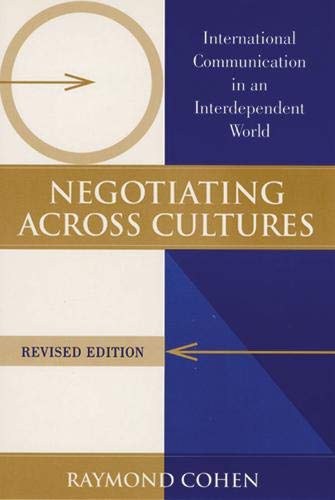 Stock image for Negotiating Across Cultures: International Communication in an Interdependent World for sale by Front Cover Books