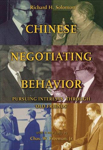 Stock image for Chinese Negotiating Behavior: Pursuing Interests Through 'Old Friends' (Cross-Cultural Negotiation Books) for sale by Wonder Book