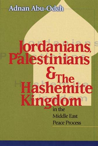 9781878379887: Jordanians, Palestinians, and the Hashemite Kingdom in the Middle East Peace Process