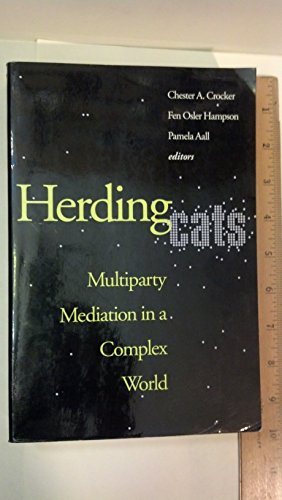 Stock image for Herding Cats: Multiparty Mediation in a Complex World for sale by Ergodebooks