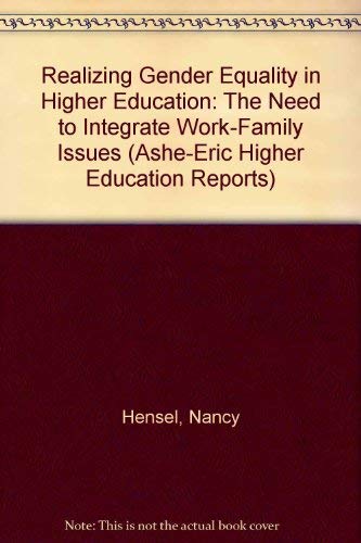 Beispielbild fr Realizing Gender Equality in Higher Education : The Need to Integrate Work - Family Issues zum Verkauf von Better World Books