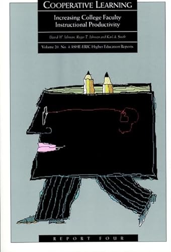 Cooperative Learning V20 Rprt 4 1991: Increasing College Faculty Instructional Productivity: ASHE-ERIC High Education Research Reports (J-B ASHE Higher Education Report Series (AEHE)) (9781878380098) by Johnson, David W.