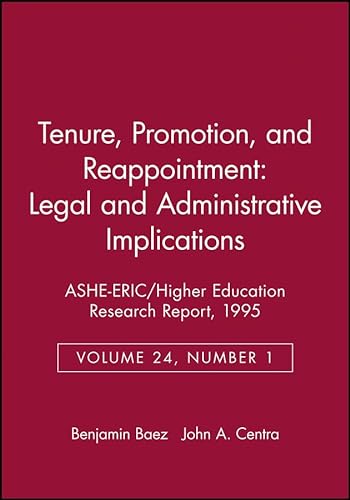 Beispielbild fr Tenure, Promotion, and Reappointment: Legal and Administrative Implications: ASHE-ERIC/Higher Education Research Report, Number 1, 1995 (Volume 24) (J-B ASHE Higher Education Report Series (AEHE)) zum Verkauf von Wonder Book