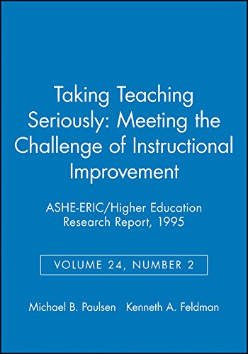 Imagen de archivo de Taking Teaching Seriously: Meeting the Challenge of Instructional Improvement: ASHE-ERIC/Higher Education Research Report, Number 2, 1995 (Volume 24) (J-B ASHE Higher Education Report Series (AEHE)) a la venta por More Than Words