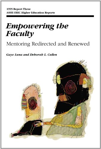 Imagen de archivo de Empowering the Faculty Vol. 24 : Mentoring Redirected and Renewed a la venta por Better World Books