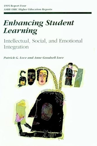 Beispielbild fr Enhancing Student Learning : Intellectual, Social and Emotional Integration zum Verkauf von Better World Books