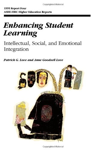 9781878380685: Enhancing Student Learning: Intellectual, Social, and Emotional Integration (J-B ASHE Higher Education Report Series (AEHE)) (Ashe-Eric Higher Education Report Ser. ; Vol. 95-4))