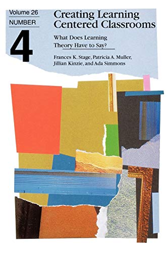 Stock image for Creating Learning Centered Classrooms Vol. 26 : What Does Learning Theory Have to Say? for sale by Better World Books