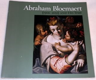 9781878390059: Abraham Bloemaert (1566-1651) and His Time