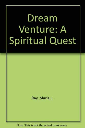 Imagen de archivo de Dream Venture: A Spiritual Quest a la venta por Bluff Books