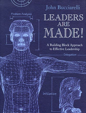 Imagen de archivo de Leaders Are Made!: A Building Block Approach to Effective Leadership a la venta por ThriftBooks-Atlanta