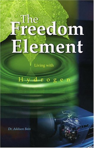 The Freedom Element: Living with Hydrogen