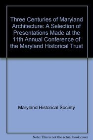 Three Centuries of Maryland Architecture (9781878399151) by Maryland Historical
