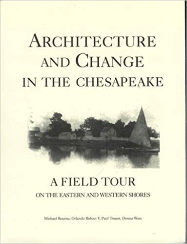 9781878399762: Architecture and Change in the Chesapeake: A Field Tour of the Eastern and Western Shores