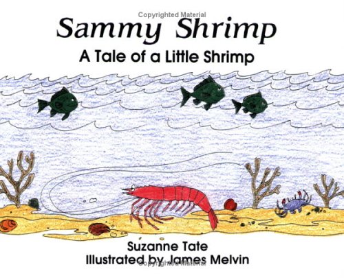 Stock image for Sammy Shrimp: A Tale of a Little Shrimp (No. 8 in Suzanne Tate's Nature Series) for sale by Wonder Book