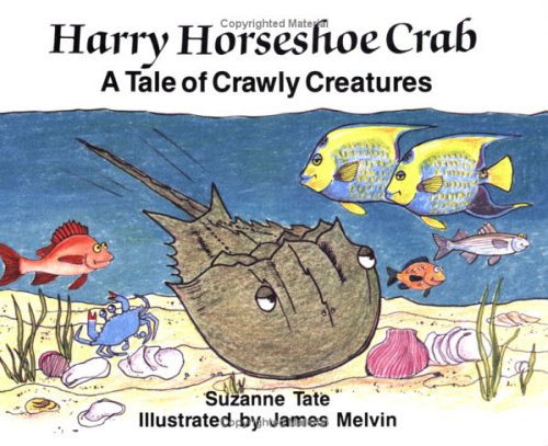 Beispielbild fr Harry Horseshoe Crab, A Tale of Crawly Creatures zum Verkauf von Revaluation Books