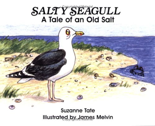 Beispielbild fr Salty Seagull: A Tale of an Old Salt (No. 12 in Suzanne Tate's Nature Series) zum Verkauf von Ergodebooks