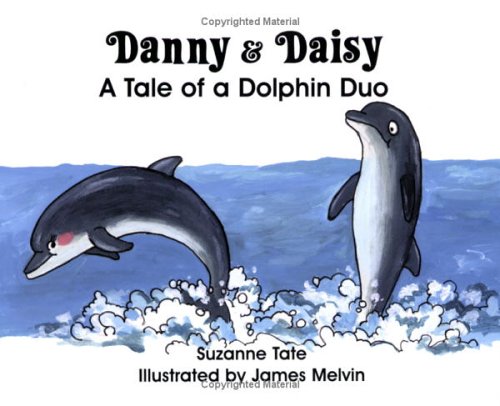 Beispielbild fr Danny and Daisy: A Tale of a Dolphin Duo zum Verkauf von SecondSale