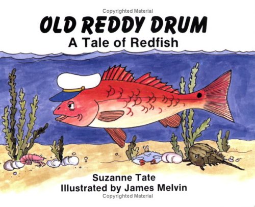 9781878405081: Old Reddy Drum: A Tale of Redfish (Suzanne Tate's Nature Series)