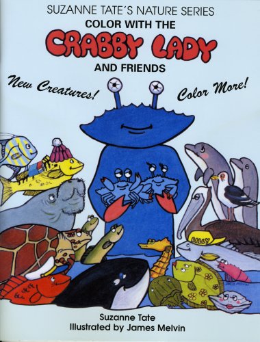 Beispielbild fr Color with the Crabby Lady and Friends, Suzanne Tate's Nature Series zum Verkauf von Front Cover Books