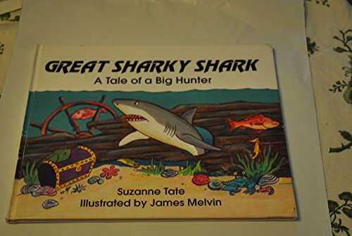 Beispielbild fr Great Sharky Shark: A Tale of a Big Hunter zum Verkauf von HPB-Diamond