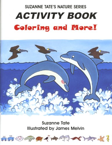 Beispielbild fr Suzanne Tate's Nature Series Activity Book, Coloring and More! zum Verkauf von Your Online Bookstore