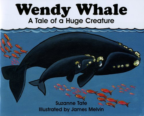 9781878405623: Wendy Whale, A Tale of a Huge Creature by Suzanne Tate (2014) Paperback