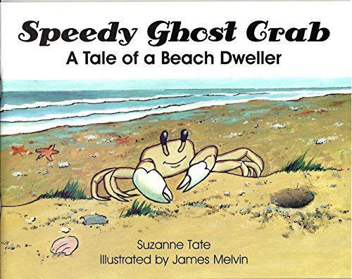 Beispielbild fr Speedy Ghost Crab, A Tale of a Beach Dweller zum Verkauf von SecondSale