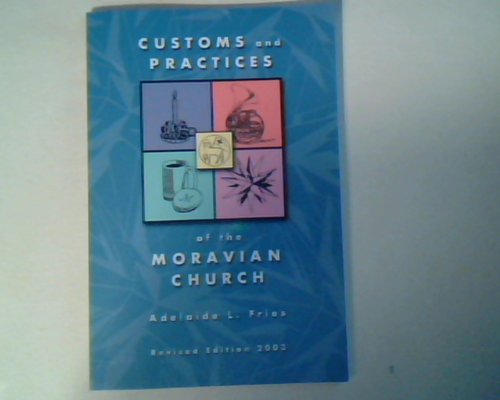 Stock image for Customs and practices of the Moravian Church for sale by ThriftBooks-Dallas