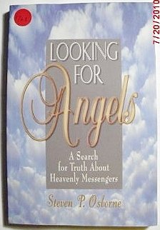 Stock image for Looking for Angels: A Search for Truth About Heavenly Messengers for sale by ThriftBooks-Dallas