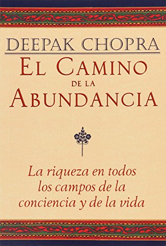 Stock image for El camino de la abundancia: La riqueza en todos los campos de la conciencia y de la vida (Spanish Edition) for sale by Wonder Book