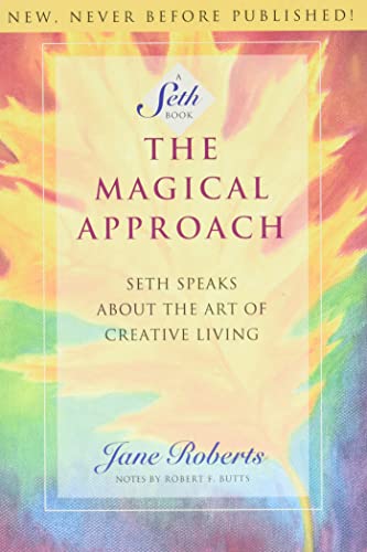 Imagen de archivo de The Magical Approach: Seth Speaks About the Art of Creative Living (A Seth Book) a la venta por HPB-Emerald