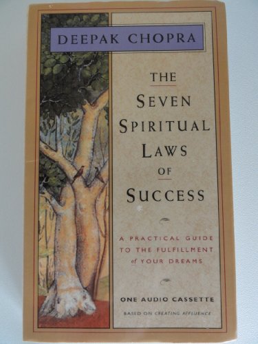 Stock image for The Seven Spiritual Laws of Success: A Practical Guide to the Fulfillment of Your Dreams (Chopra, Deepak) for sale by The Yard Sale Store