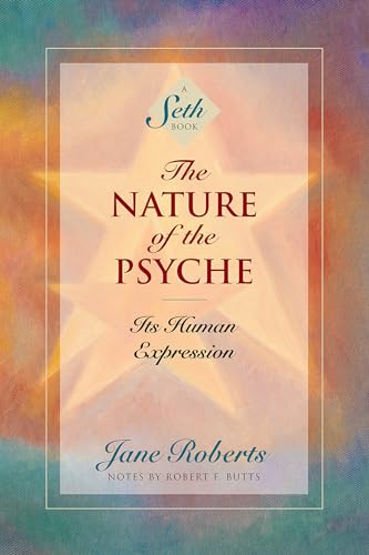 Beispielbild fr The Nature of the Psyche: Its Human Expression (A Seth Book) zum Verkauf von Upward Bound Books