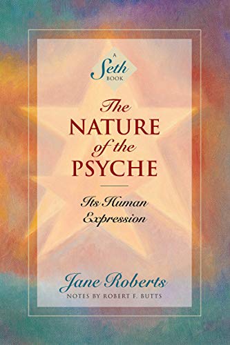 9781878424228: The Nature of the Psyche: Its Human Expression (Seth Book)