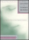 Stock image for The Legend of Tommy Morris : A Mystical Tale of Timeless Love for sale by B-Line Books