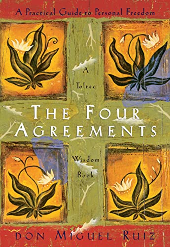 Beispielbild fr The Four Agreements: Practical Guide to Personal Freedom: A Practical Guide to Personal Freedom (A Toltec Wisdom Book) zum Verkauf von WorldofBooks