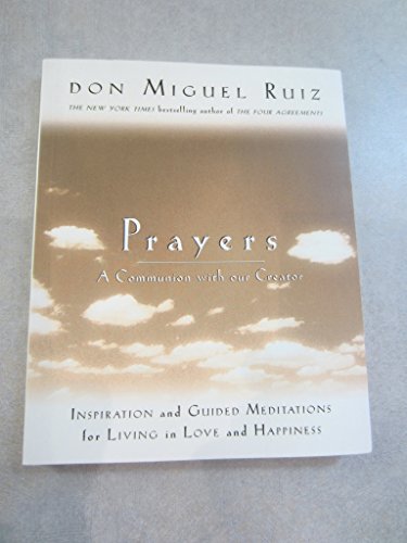 Imagen de archivo de Prayers: A Communion With Our Creator Inspiration and Guided Meditations for Living in Love and Happiness a la venta por Aaron Books