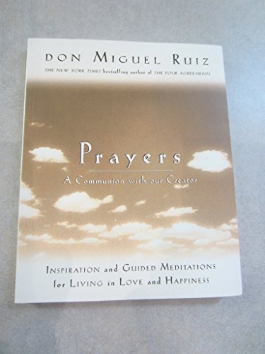 Stock image for Prayers: A Communion With Our Creator Inspiration and Guided Meditations for Living in Love and Happiness for sale by Aaron Books