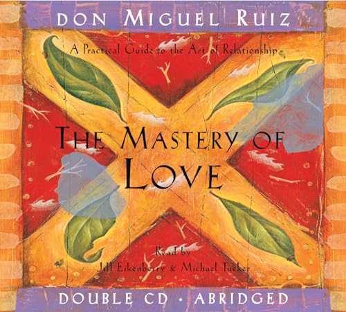 Stock image for The Mastery of Love CD: A Practical Guide to the Art of Relationship (Toltec Wisdom) for sale by Ergodebooks