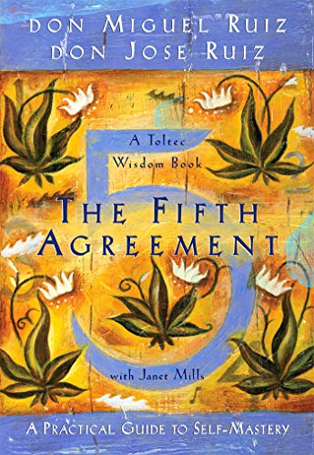 Beispielbild fr The Fifth Agreement: A Practical Guide to Self-Mastery (Toltec Wisdom) zum Verkauf von Goodwill of Colorado