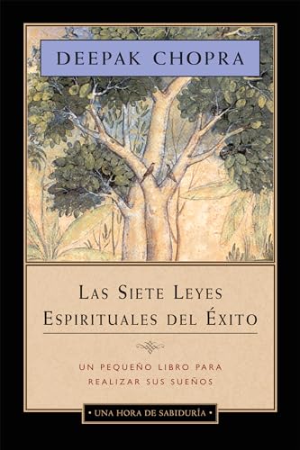 Stock image for Las sietes leyes espirituales del xito/ The Seven Spiritual Laws of Success: Un pequeo libro para realizar sus sueos: Una hora de sabidura/ A Pocketbook Guide to Fulfilling Your Dreams: One Hour of Wisdom for sale by Revaluation Books